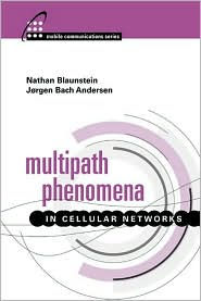 Title: Multipath Phenomena in Cellular Networks, Author: Nathan Blaunstein