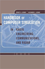 Title: Handbook of Computer Simulation in Radio Engineering, Communications and Radar / Edition 1, Author: Sergey A. Leonov