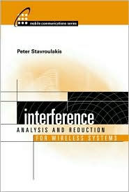 Title: Interference Analysis and Reduction for Wireless Systems, Author: Peter Stavroulakis