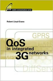 Title: QoS in Integrated 3G Networks, Author: Robert Lloyd-Evans