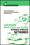 Title: Location Management and Routing in Mobile Wireless Networks, Author: Amitava Mukherjee