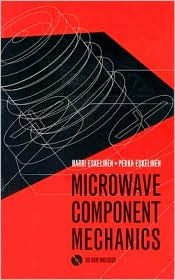 Title: Microwave Component Mechanics, Author: Harri Eskelinen