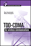 Title: TDD-CDMA for Wireless Communications, Author: Riaz Esmailzadeh
