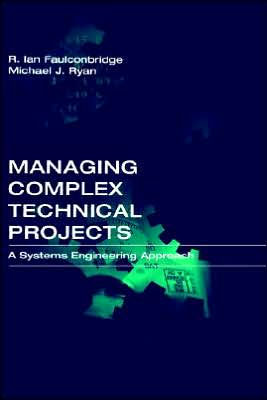 Managing Complex Technical Projects: A Systems Engineering Approach