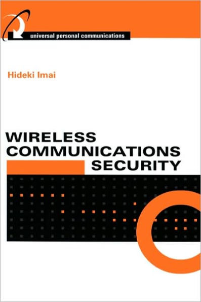 Wireless Communications Security / Edition 1