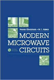 Title: Modern Microwave Circuits, Author: Noyan Kinayman