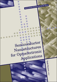 Title: Semiconductor Nanostructures for Optoelectronic Applications, Author: Todd Steiner