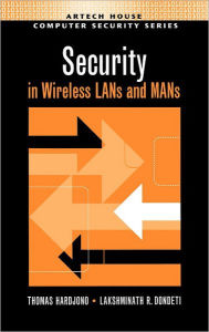 Title: Security In Wireless Lans And Mans / Edition 1, Author: Thomas Hardjono