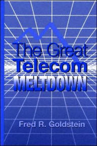 Title: The Great Telecom Meltdown, Author: Fred Goldstein