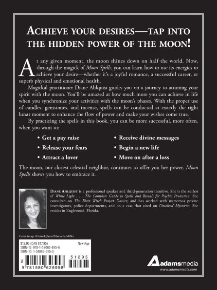 Moon Spells: How to Use the Phases of Get What You Want