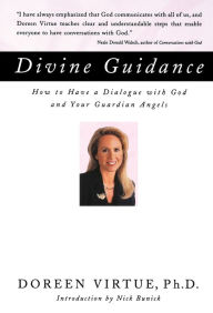 Title: Divine Guidance: How to Have a Dialogue with God and Your Guardian Angels, Author: Doreen Virtue