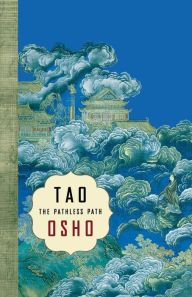 Title: Tao: The Pathless Path: The Pathless Path, Author: Osho