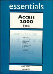 Access 2000 Essentials Basic / Edition 1