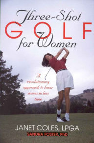 Title: Three Shot Golf for Women, Author: Janet Coles