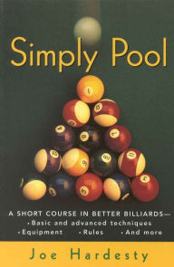 Title: Simply Pool: A Short Course in Better Billiards, Author: Joe Hardesty