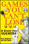 Title: Games You Can't Lose: A Guide for Suckers, Author: Harry Anderson