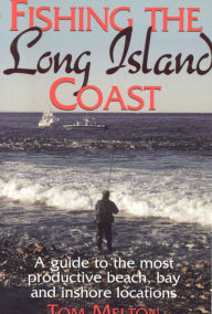 Title: Fishing the Long Island Coast, Author: Tom Melton