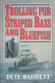 Title: Trolling for Striped Bass and Bluefish, Author: Pete Barrett