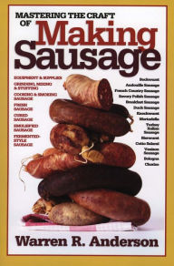 Title: Mastering the Craft of Making Sausage, Author: Warren R. Anderson