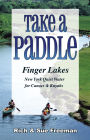 Take a Paddle-Finger Lakes: Quiet Water for Canoes and Kayaks in New York's Finger Lakes