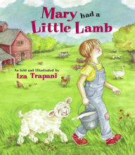 Title: Mary Had a Little Lamb, Author: Iza Trapani