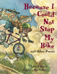 Title: Because I Could Not Stop My Bike ... and Other Poems, Author: Karen Jo Shapiro