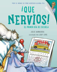 Title: ¡Qué nervios! El primer dia de escuela (First Day Jitters), Author: Julie Danneberg