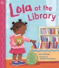 Title: Lola at the Library, Author: Anna McQuinn