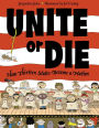 Unite or Die: How Thirteen States Became a Nation