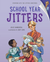 Title: School Year Jitters, Author: Julie Danneberg