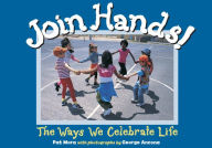 Title: Join Hands!: The Ways We Celebrate Life, Author: Pat Mora