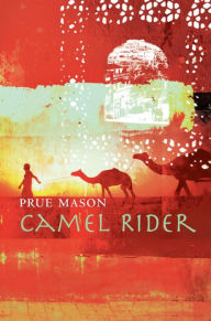 Title: Camel Rider, Author: Prue Mason