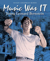 Music Was IT: Young Leonard Bernstein