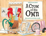 Title: A Crow of His Own, Author: Megan Dowd Lambert