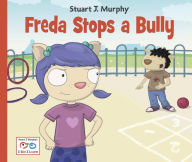 Title: Freda Stops a Bully, Author: Stuart J. Murphy