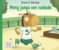 Title: Percy juega con cuidado, Author: Stuart J. Murphy