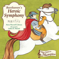 Title: Beethoven's Heroic Symphony, Author: Anna Harwell Celenza