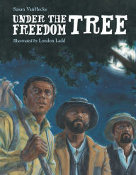 Title: Under the Freedom Tree, Author: Susan VanHecke