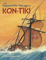 Title: The Impossible Voyage of Kon-Tiki, Author: Deborah Kogan Ray