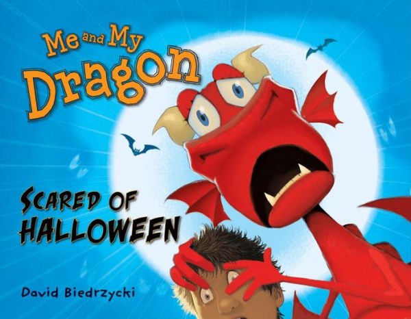 Scared of Halloween (Me and My Dragon Series)