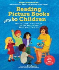 Ebooks french free download Reading Picture Books with Children: How to Shake Up Storytime and Get Kids Talking about What They See