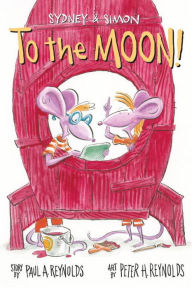 Ebook in txt free download Sydney & Simon: To the Moon! 9781580896795 (English literature) ePub DJVU MOBI