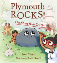 Title: Plymouth Rocks!: The Stone-Cold Truth, Author: Jane Yolen