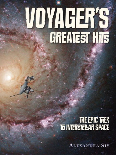 Voyager's Greatest Hits: The Epic Trek to Interstellar Space