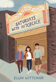 Title: Saturdays with Hitchcock, Author: Ellen Wittlinger