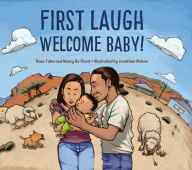 Title: First Laugh--Welcome, Baby!, Author: Rose Ann Tahe