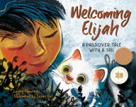 Title: Welcoming Elijah: A Passover Tale with a Tail, Author: Leslea Newman