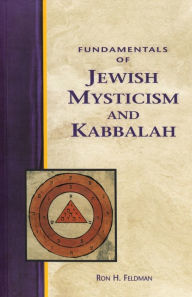Title: Fundamentals of Jewish Mysticism and Kabbalah, Author: Ron Feldman
