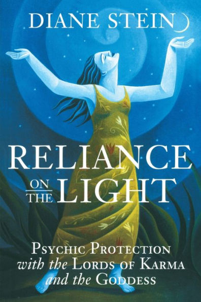 Reliance on the Light: Psychic Protection with Lords of Karma and Goddess