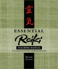 Title: Essential Reiki Teaching Manual: A Companion Guide for Reiki Healers, Author: Diane Stein